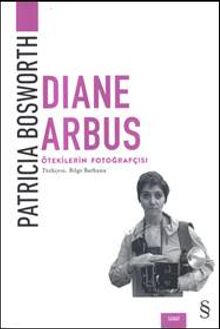 Diana Arbus Ötekilerin Fotoğrafçısı