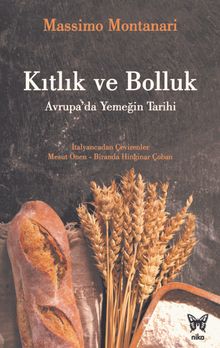 Kıtlık ve Bolluk: Avrupa'da Yemeğin Tarihi