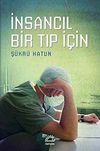 İnsancıl Bir Tıp İ&ccedil;in