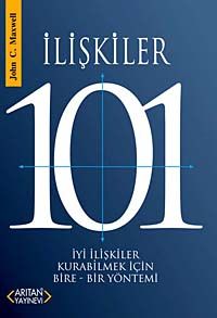 İlişkiler 101 & İyi İlişkiler Kurabilmek İçin Bire-Bir Yöntemi