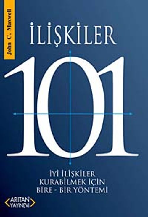 İlişkiler 101 & İyi İlişkiler Kurabilmek İçin Bire-Bir Yöntemi