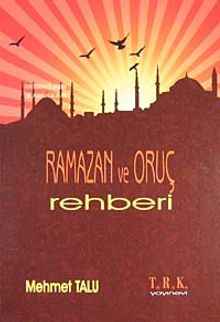 Ramazan ve Oruç Rehberi