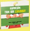 Kardeşim Tam Bir Canavar