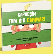 Kardeşim Tam Bir Canavar