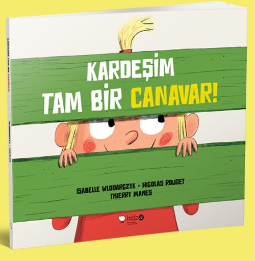 Kardeşim Tam Bir Canavar