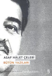 Asaf Halet Çelebi Bütün Yazıları - Bilinmeyen Yazar