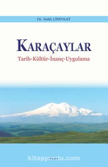 Karaçaylar & Tarih-Kültür-İnanç-Uygulama