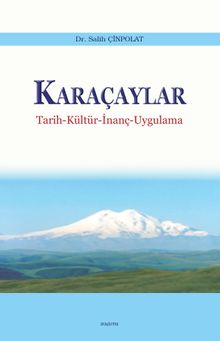 Karaçaylar & Tarih-Kültür-İnanç-Uygulama