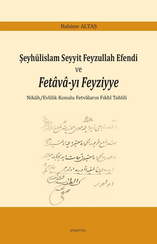 Şeyhülislam Seyyit Feyzullah Efendi ve Fetava-yı Feyziyye