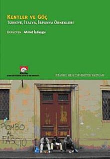 Kentler ve Göç & Türkiye, İtalya, İspanya Örnekleri