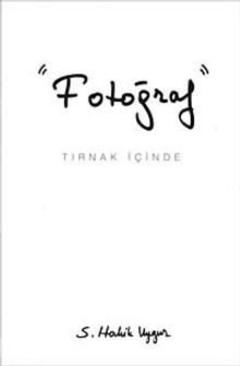 Fotoğraf & Tırnak İçinde