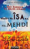 Ahir Zamanın Üç Büyük Alameti & Nüzul-i Haz. İsa (a.s) Hz. Mehdi ve Deccal