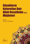 G&uuml;nahların Kefaretine Dair Allah Resul&uuml;n&uuml;n (s.a.) M&uuml;jdeleri