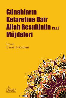 Günahların Kefaretine Dair Allah Resulünün (s.a.) Müjdeleri