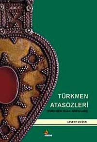 Türkmen Atasözleri (Türkmen Halk Nakılları)