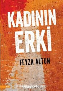 Kadının Erki - Feyza Altun