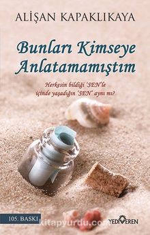 Bunları Kimseye Anlatamamıştım - Alişan Kapaklıkaya