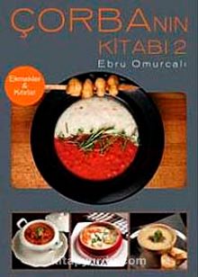 Çorbanın Kitabı 2 / Ekmekler-Kıtırlar - Ebru Omurcalı