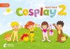 Cosplay 2 Pupil's Book +Stickers +Interactive Software (Okul &Ouml;ncesi İngilizce)