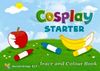 Cosplay Starter Trace and Colour Book (Okul &Ouml;ncesi İngilizce)