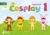 Cosplay 1 Pupil's Book +Stickers +Interactive software (Okul &Ouml;ncesi İngilizce)