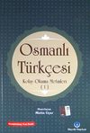 Osmanlı T&uuml;rk&ccedil;esi Kolay Okuma Metinleri -1