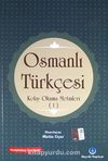 Osmanlı Türkçesi Kolay Okuma Metinleri -1
