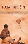 Hayat Dediğin