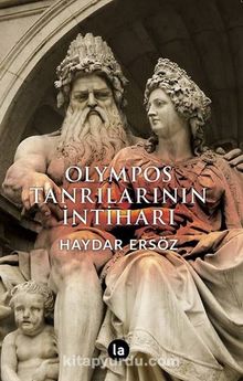 Olympos Tanrılarının İntiharı - Haydar Ersöz
