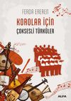 Korolar İ&ccedil;in &Ccedil;oksesli T&uuml;rk&uuml;ler