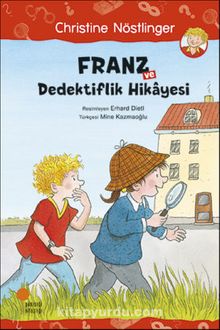 Franz ve Dedektiflik Hikayesi - Christine Nöstlinger