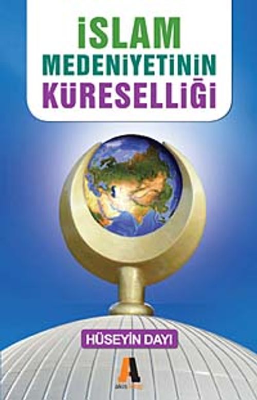 İslam Medeniyetinin Küreselliği