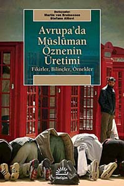 Avrupa'da Müslüman Öznenin Üretimi & Fikirler, Bilinçler, Örnekler