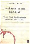 Mekandan Taşan Edebiyat & Yeni T&uuml;rk Edebiyatında Edebiyat Mahfilleri