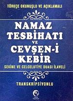 Türkçe Okunuşlu ve Açıklamalı Namaz Tesbihatı ve Cevşen-i Kebir (Mini Boy, Transkripsiyonlu)