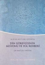 Kur'an Ayetleri Işığında Din Görevlisinin Misyonu ve Yol Rehberi (24 Saatlik Takvim) / 10-A-3