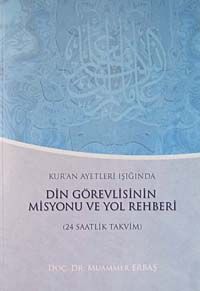 Kur'an Ayetleri Işığında Din Görevlisinin Misyonu ve Yol Rehberi (24 Saatlik Takvim) / 10-A-3