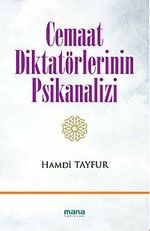 Cemaat Diktatörlerinin Psikanalizi