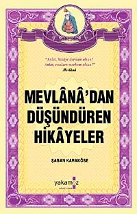 Mevlana'dan Düşündüren Hikayeler