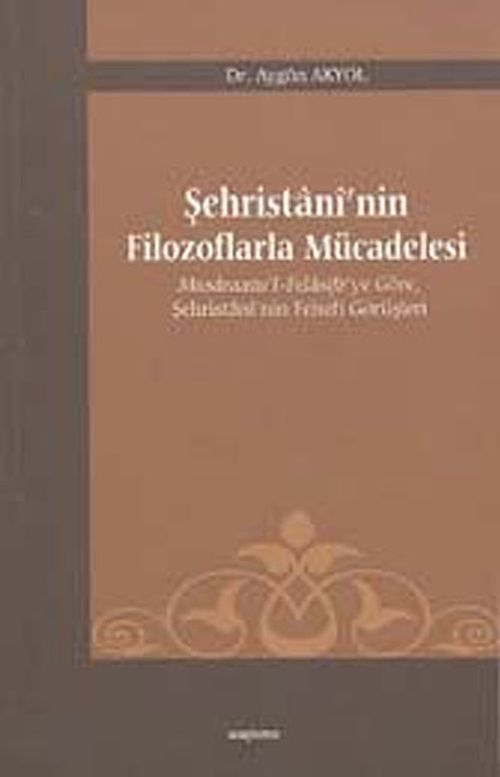 Şehristani'nin Filozoflarla Mücadelesi