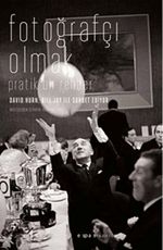 Fotoğrafçı Olmak / Pratik Bir Rehber
