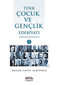Türk Çocuk ve Gençlik Edebiyatı Ansiklopedisi (2 Cilt Takım) - Hasan Latif Sarıyüce