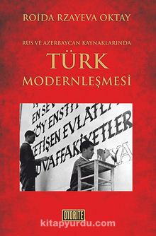 Rus ve Azerbaycan Kaynaklarında Türk Modernleşmesi