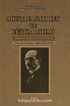 Mustafa Satı Bey ve Eğitim Bilimi (Fenn-i Terbiye, Cilt 1-2) & Türkiye'de İlk Modern Eğitim Bilimi Kitabı