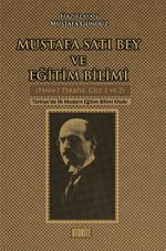 Mustafa Satı Bey ve Eğitim Bilimi (Fenn-i Terbiye, Cilt 1-2) & Türkiye'de İlk Modern Eğitim Bilimi Kitabı