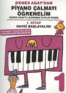 Denes Agay'dan Piyano Çalmayı Öğrenelim 1. Kitap Haydi Başlayalım