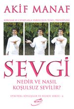 Sevgi Nedir ve Nasıl Koşulsuz Sevilir?
