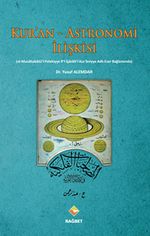Kur'an - Astronomi İlişkisi (el-Musahabatü'l-Felekiyye fi'l-İşarati'l- Kur'aniyye Adlı Eser Bağlamında)