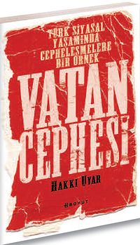 Vatan Cephesi & Türk Siyasal Yaşamında Cepheleşmelere  Bir Örnek