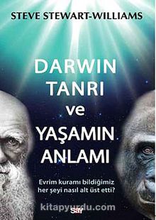 Darwin Tanrı ve Yaşamın Anlamı - Steve Stewart Williams